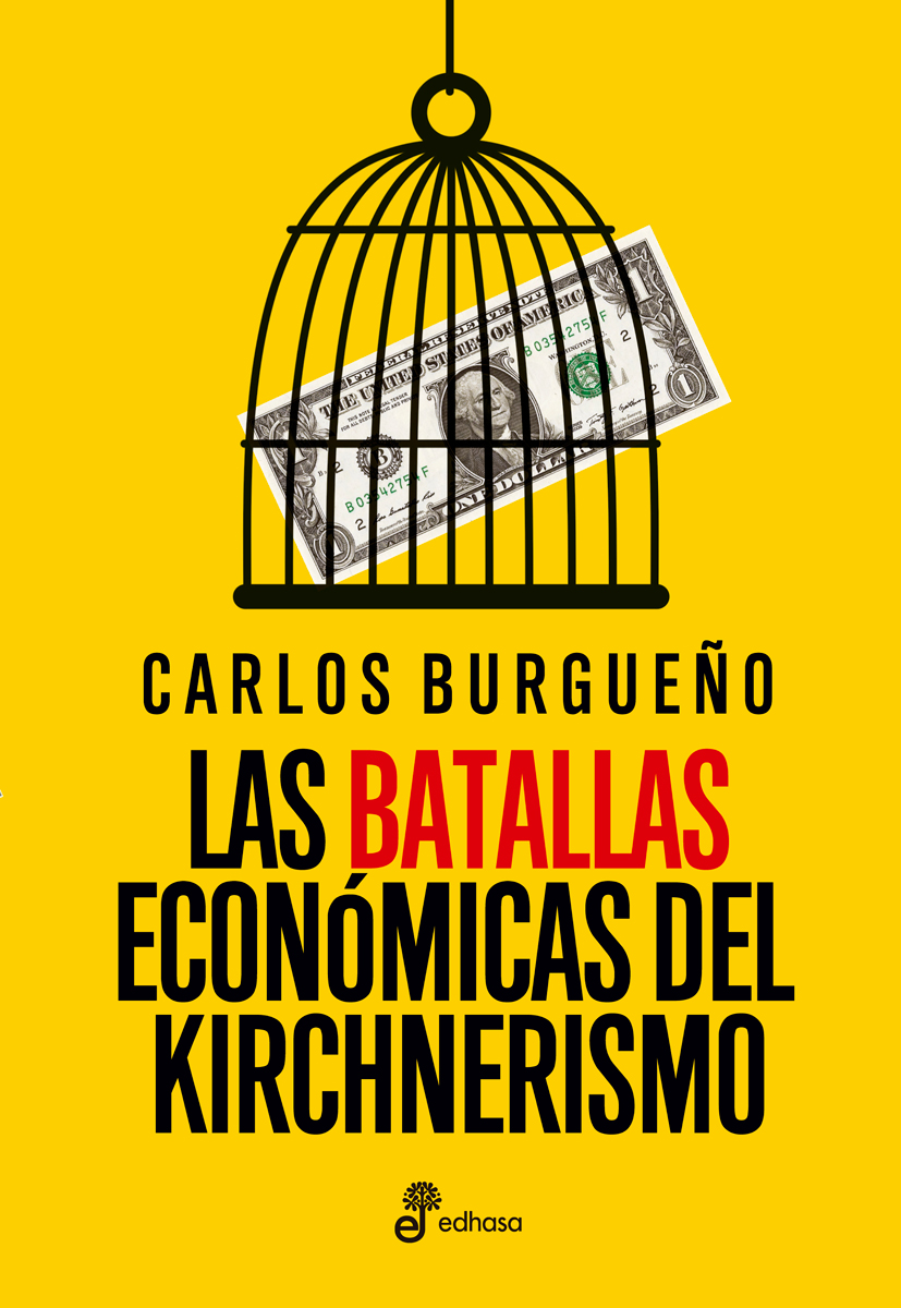Las batallas económicas del Kirchnerismo 
